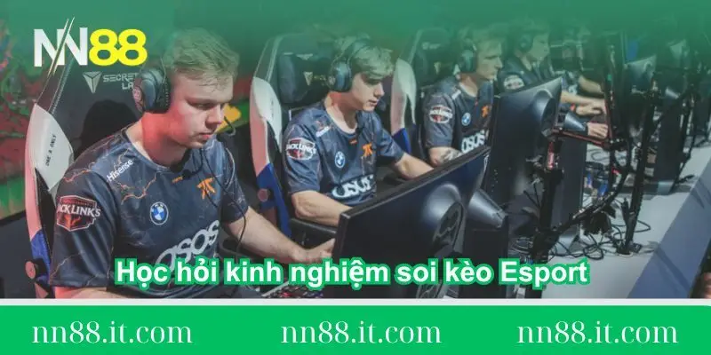 hoc-hoi-kinh-nghiem-soi-keo-esport-chi-tiet
