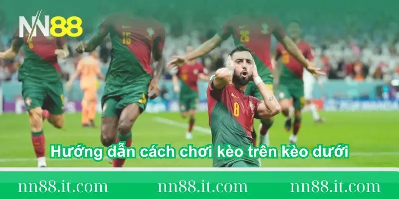 huong-dan-cach-choi-keo-tren-keo-duoi