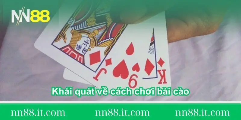 khai-quat-so-net-ve-cach-choi-bai-cao