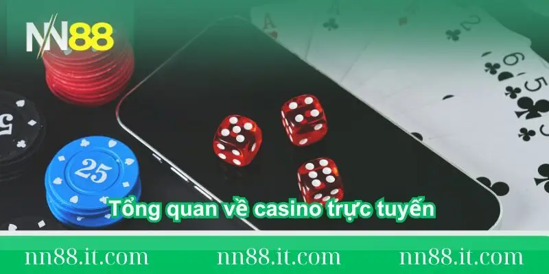 tong-quan-ve-casino-truc-tuyen-tai-nn88